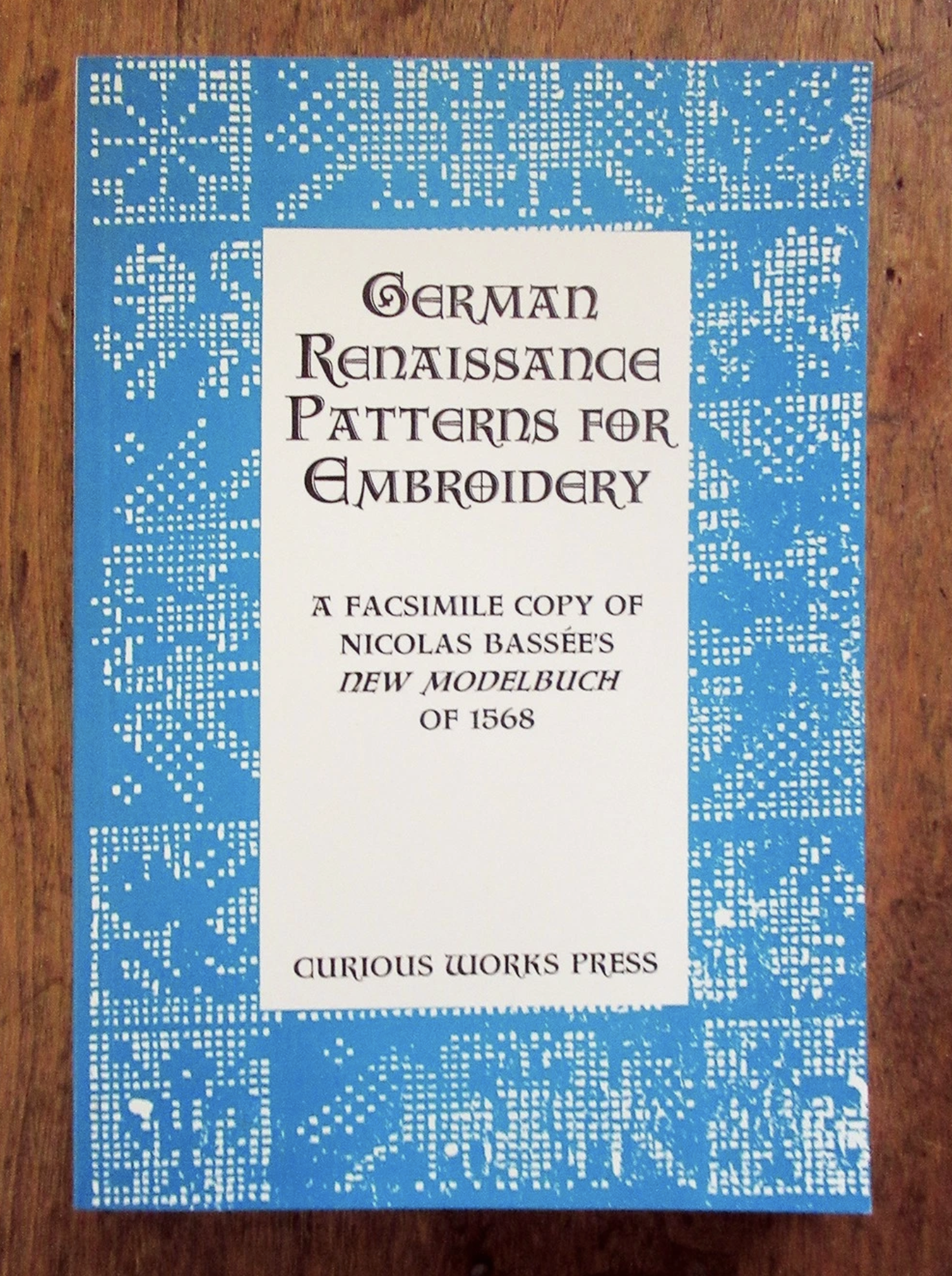 1994 German Renaissance Patterns for Embroidery 1568 repro from Curious Works